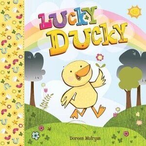 Lucky Ducky Doreen Mulryan Kids Hardcover Children's Story Book Hardcover New